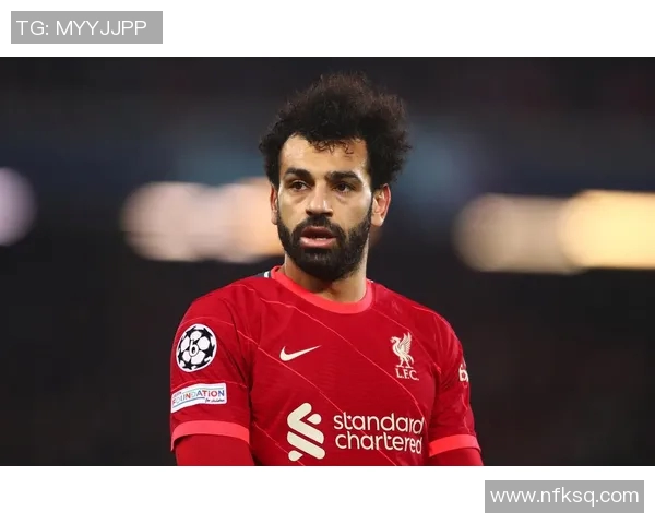 萨拉赫引领利物浦重返巅峰之路的传奇故事与未来展望