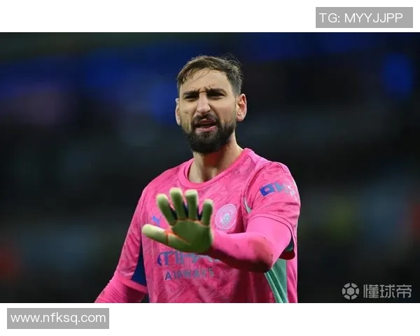 多纳鲁马：从青涩门将到世界顶级守护神的华丽蜕变之路