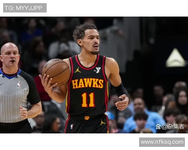 特雷杨引领NBA新风潮展现超凡球技与领袖魅力 特雷杨引领NBA新风潮展现超凡球技与领袖魅力